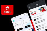 Case Study: Improving User Experience of Airtel app