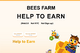 Bees Farm — A brand-new web3.0 decentralized blockchain-based GameFi