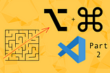 Improving VSCode Workflow on Mac For Beginners: Part 2