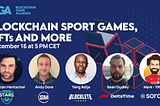 Blockchain Sport Games, NFTs and more (Dec 16th, 5PM CET)