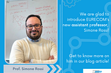 [Meet our faculty] Simone Rossi, assistant professor in the Data Science department at EURECOM