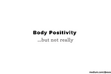 Body Positivity