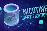 NICOTINE IDENTIFICATION