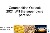 Commodities Outlook 2021: Will the supercycle last?