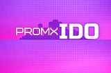 PromxIDO Quick Update #01