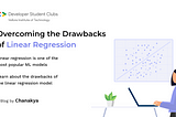 Overcoming the Drawbacks of Linear Regression
