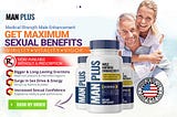ManPlus Reviews : Is Man Plus Supplement Legit? Uses, Work, Results & Where To Buy?