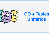 Go + Testes Unitários