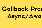 JS | Callback-Promise-Async/Await
