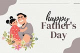💙Father’s Day 2025: Honoring the Silent Heroes with Words, Love, and a Bit of Tech