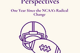 NIL History & Perspectives, One Year Since the NCAA’s Radical Change