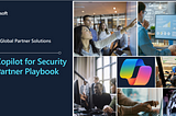Unveiling the Microsoft Copilot for Security Partner Playbook