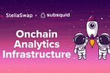 StellaSwap Partners Subsquid to Power Onchain Analytics Infrastructure