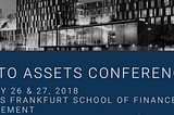 Crypto Assets Conference 2018 — Trefft Vertreterinnen der Blockchain Community!
