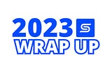 Switchboard Wrap Up 2023