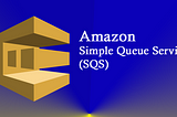 📝Case Study on Amazon SQS(A message queuing service)