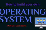 Build your own OS (part 6)