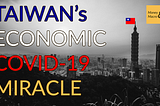 The pandemic economics of Taiwan