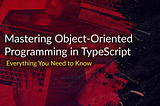 Mastering Object-Oriented Programming in TypeScript: Your Complete Guide with Practical Examples