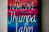 Book Review: The Namesake by Jhumpa Lahiri.