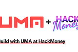 Build with UMA at HackMoney