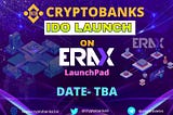 We are Thrilled To announced Third IDO & Happy To Get Strategic Partnership With ERAX LAUNCHPAD !!