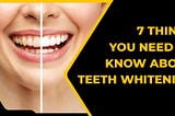 Know about Teeth Whitening