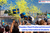 Sweden: Most Preferred University List by International Students