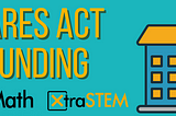 Put CARES Act funds to good, practical use in your school or district