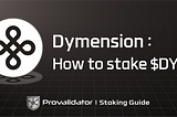 Stake your $DYM Tokens with Provalidator — Dymension