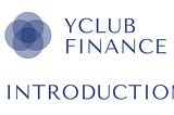 Introducing Yclub Finance (YCLUB) Finance