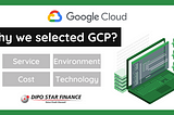 Why we selected GCP?