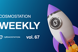 Cosmostation Weekly vol.67