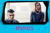 BROODS