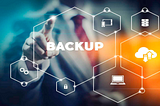 Backup: Why Is Having a Backup So Important?