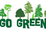 Go Green motif with trees growing out of the letters
