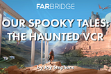 Our Spooky Tales: The Haunted VCR by Joy Stephens