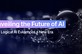 Unveiling the Future of AI: Tau’s Logical AI Evidences a New Era