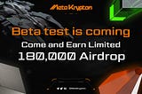 MetaKrypton Open Beta 180,000 AIRDROP REWARDS Limited Event