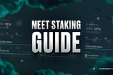 Meet Staking Guide