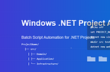 Windows Ortamında .NET Projelerinde Batch Scriptler ile Otomasyon