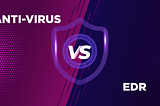 EDR vs Antivirus: Fərq nədir?