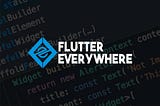 Submit your story to Flutter Everywhere