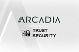 Arcadia’s Partnership with Trust Security