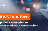 NIBSS-in-a-Box: Simplified Connection to Nigeria’s National Central Switch