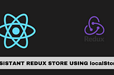 How to make your Redux store persistent