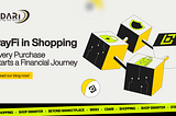 PayFi in Shopping: Every Purchase Starts a Financial Journey