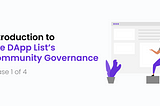 Introducing The DApp List, Governance & More!