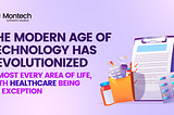 The modern age of technology has revolutionized almost every area of life, with healthcare being no…