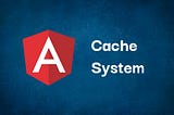 How to cache API responses and other data in Angular